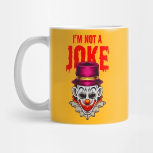 Halloween Clown 1.2 - I'm Not a Joke Mug
